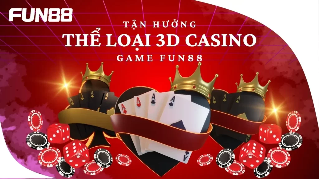 Thông tin sơ lược về 3D Casino Fun88